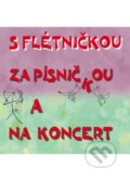 Hudební CD: S flétničkou za písničkou a na koncert (Kopp)