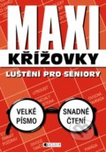 Kniha: MAXI křížovky – luštění pro seniory (Nakladatelství Fragment). Nakladatelství Fragment, 2013