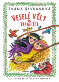 Veselé víly a trpaslíci - Ivana Havranová, 2016