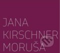 Jana Kirschner: Moruša - Jana Kirschner, Hudobné albumy, 2016