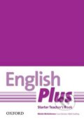 Kniha: English Plus - Starter - Teacher's Book (Oxford University Press). Oxford University Press, 2013