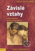 Kniha: Závislé vztahy (Heinz-Peter Röhr), 2016 Kniha: Závislé vztahy (Heinz-Peter Röhr), 2016