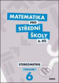 Matematika pro střední školy 6. díl - J. Mrázek, I. Šubrtová, 2016