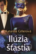 Ilúzia šťastia - Katarína Gillerová, Slovenský spisovateľ, 2016