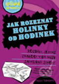Kniha: Jak rozeznat holinky od hodinek (Tracey Turnerová). Egmont ČR, 2013
