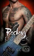E-kniha: Rockový polibek (Kylie Scott), 2016