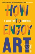 How to Enjoy Art - Ben Street, Yale University Press, 2023