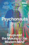 Psychonauts - Mike Jay, Yale University Press, 2024