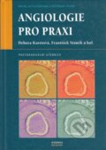 Kniha: Angiologie pro praxi (Debora Karetová). Maxdorf, 2007