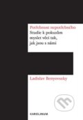 Kniha: Potřebnost nepotřebného (Ladislav Benyovszky). Karolinum, 2024