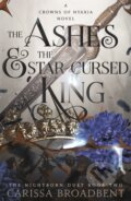 The Ashes and the Star-Cursed King - Carissa Broadbent, Tor, 2024