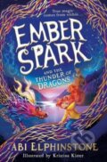Kniha: Ember Spark & The Thunder Of Dragons (Abi Elphinstone)