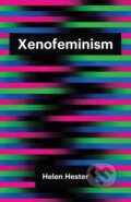 Kniha: Xenofeminism (Helen Hester). Polity Press, 2018