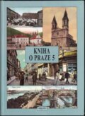 Kniha: Kniha o Praze  5 (Dagmar Broncová). MILPO MEDIA s.r.o., 1996