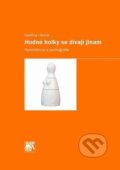 Kniha: Hodné holky se dívají jinam (Kateřina Lišková). Muni Press, 2010