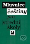 Kniha: Mluvnice češtiny pro SŠ (Jiří Novotný). Fortuna, 2010