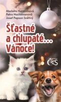 Kniha: Štastné a chlupaté… Vánoce! (Markéta Harasimová). Čas, 2024