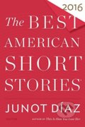 The Best American Short Stories 2016 - Junot Díaz, Mariner Books, 2016