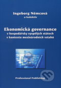 Ekonomická governance v hospodářsky vyspělých státech v kontextu mezinárodních vztahů - Ingeborg Němcová, 2010
