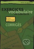 Exercices De Vocabulaire En Contexte: Corrigés - Roland Eluerd, Hachette Livre International, 2014