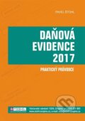Kniha: Daňové evidence 2017 - praktický průvodce (Pavel Štohl). Štohl - Vzdělávací středisko Znojmo, 2017