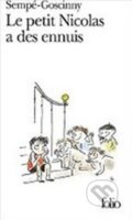 Kniha: Le Petit Nicolas a des Ennuis (Jean-Jacques Sempé a René Goscinny). Gallimard, 1994