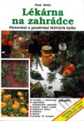 Kniha: Lékárna na zahrádce (Paul Seitz). Granit, 1995