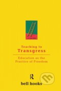 Kniha: Teaching to Transgress (Bell Hooks). Routledge, 1994