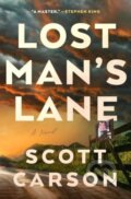 Kniha: Lost Man's Lane (Scott Carson). Atria/Emily Bestler Books, 2024