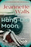 Kniha: Hang The Moon (Jeannette Walls). Scribner, 2024