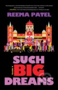 Kniha: Such Big Dreams (Reema Patel). Ballantine, 2023