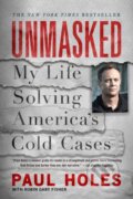 Kniha: Unmasked (Paul Holes a Robin Gaby Fisher). Celadon Books, 2023