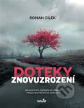 Kniha: Doteky znovuzrození (Roman Cílek). MarieTum, 2024