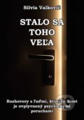 Kniha: Stalo sa toho veľa (Silvia Valkovič). Silvia Valkovič, 2024