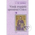 Kniha: Vznik evanjelií uprostred Cirkvi (Ján Chryzostom Korec). , 2000