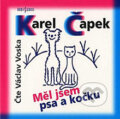 Měl jsem psa a kočku - Karel Čapek, Radioservis, 2012
