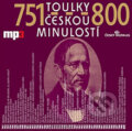 Toulky českou minulostí 751 - 800 - Josef Veselý, Radioservis, 2016