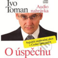 O úspěchu - Ivo Toman, Taxus International, 2013