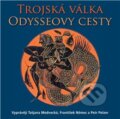 Řecké báje a pověsti - Trojská válka, Odysseovy cesty - Eduard Petiška, Supraphon, 2013