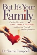 Kniha: But It's Your Family (Sherrie Campbell). Morgan James Publishing, 2019