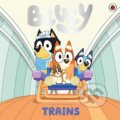Kniha: Bluey: Trains (Bluey). Ladybird Books, 2024