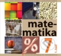 Kniha: Matematika pre 7. ročník ZŠ - 1. časť (Ivan Teplička, Ondrej Šedivý a Soňa Čeretková). SPN - Mladé letá, 2022