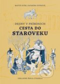 Kniha: Dejiny v príbehoch: Cesta do staroveku (Matúš Sitár). Základná škola Citadela, 2024