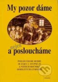 Kniha: My pozor dáme a nejen posloucháme + 2 audiokazety (Jaroslav Herden)