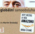 Globální samoobsluha - Jeff Bezos a věk Amazonu - Brad Stone, 2014