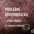 Poslední Aristokratka - Evžen Boček, OneHotBook, 2014