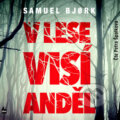 Audiokniha: V lese visí anděl (Samuel Bjork)