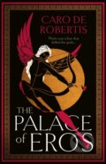 Kniha: The Palace of Eros (Caro De Robertis)