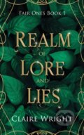Kniha: Realm of Lore and Lies (Claire Wright)