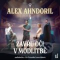 Audiokniha: Zavřu oči v modlitbě (Alex Ahndoril a Lars Kepler)